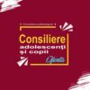 Consiliere copii si adolescenti